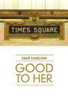 Good-to-Her-by-Enid-Harlow