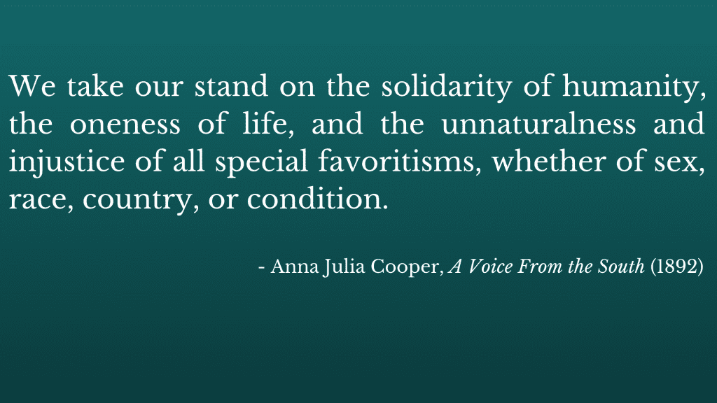 A quote by Anna Julia Cooper.